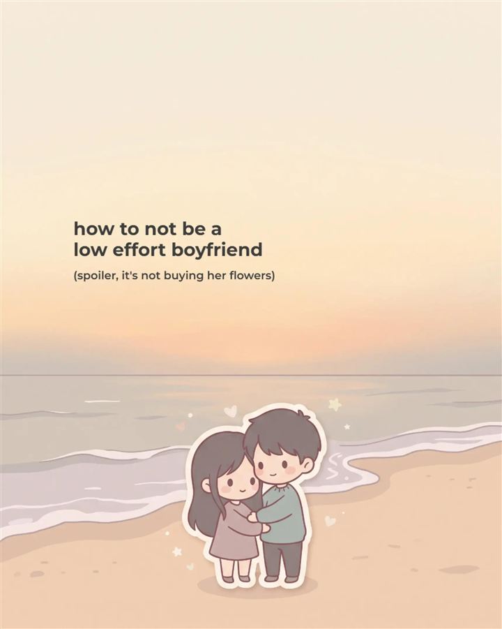 The same 'how to not be a low effort boyfriend' title, this time over an illustrated couple on a beach at sunset instead of a photograph.